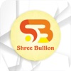 Shree Bullion.