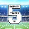 Dynasty Trades In 5