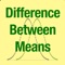 The mean difference is a measure of statistical dispersion between means of two independent samples