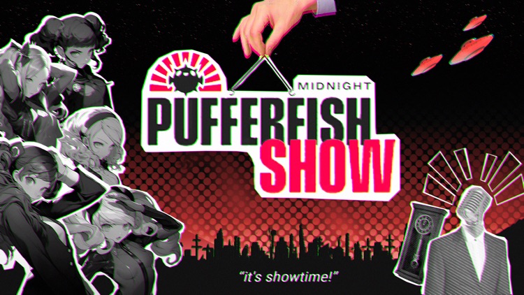 Midnight Pufferfish Show