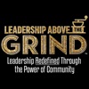 Leadership Above The Grind
