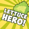 Lettuce Hero!