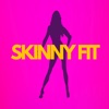 Skinny Fit Project