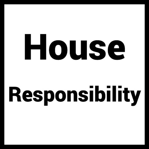House Responsibility by Shoukat Ali