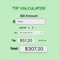 A simple tip calculator that lets you split the check and or round up the tip amount