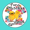 Two Chicks Quilting