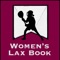 The Women's Lax Book iPad app is for taking Women's & Girl's lacrosse game stats