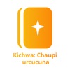 Kichwa: Chaupi urcucuna