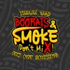 Boorais and Smoke Don’t mix