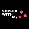 Shisha With Me