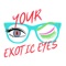 Everything Exotic for your eyes