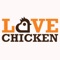 Here at Love Chicken, we are constantly striving to improve our service and quality in order to give our customers the very best experience