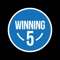 Each day you will pull up the app and start the WINNING 5 by clicking on one of the 5 pillars