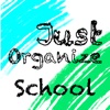 JustOrganize School