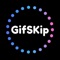 GifSkip: Search & Share Gif