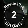 Guide for Outlast 2 - How to Play