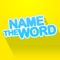 Name the Word - Play One of the Best Educational Puzzle & Guessing Games Available - Download This Addicting Search Game Now for Free