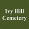 Use this app to search the records of those interred or entombed at Ivy Hill Cemetery