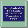 Bangladesh's The Code of Criminal Procedure 1898