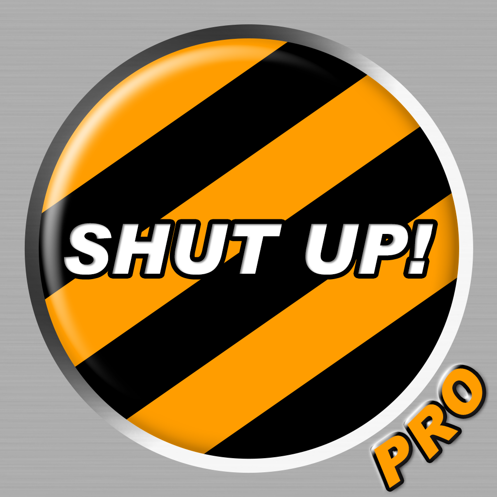 Get Shut Up Button Pro for iOS, iPhone, iPad Aso Report