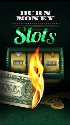 Burn Money Slot Machine