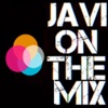 JaviOnTheMix