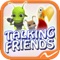 ***** Get your "Talking Friends" straight on your iPhone for free *****