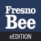 The Fresno Bee eEdition lets you read the Bee on your mobile device just as it appears in print