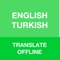 English to Turkish & Turkish to English Translator & Dictionary with ability to search long sentences & expressions