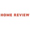 Home Review is a magazine devoted to architecture and design
