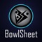 Welcome to BowlSheet®
