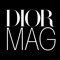 DIORMAG, All the latest Dior news