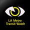 The LA Metro Transit Watch-Report It app is a quick and easy way for L