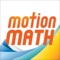 Motion Math's delightful learning games turn the most challenging K-6 math concepts into play