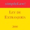 Full text of the Spanish Foreigners Rights Act of 2000 ("Ley de Extranjeria"), constantly updated free of charge