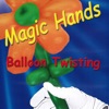 Magic Hands Balloon Twisting