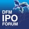 The Dubai Financial Market (DFM) IPO Forum reinforces its commitment to enrich dialogue among IPO experts and companies who may be considering an Initial Public Offering (IPO)