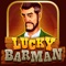 Lucky Barman Slots = Huge Payouts = Mega Bonus Games