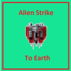 Activities of Alien Strike to earth