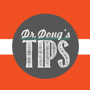 Dr. Dougs Tips