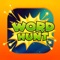 Introducing 'Word Hunt', the Tap And Knock Off (TAKO) puzzles designed for all age groups