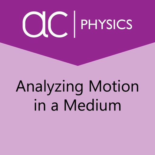 Analyzing Motion in a Medium