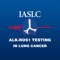 Free IASLC resource that helps pathologists, laboratory scientists, and practicing physicians better understand the background, protocol, and interpretation of results of ALK and ROS1 testing for patients with advance non-small cell lung cancer