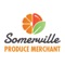 At Somerville Produce Merchant we aim to provide the best 