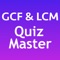 GCF & LCM Quiz Master is a multiple-choice based quiz program for calculating the Greatest Common Factor (GCF) and Lowest Common Multiple (LCM) from a set of (typically 2) numbers