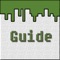 "Complete Guide For Minecraft PE" is an unofficial guide for the game Minecraft PE