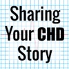 CHD - Sharing Your CHD Story
