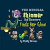 Shimmer the Glowworm - MUSICAL