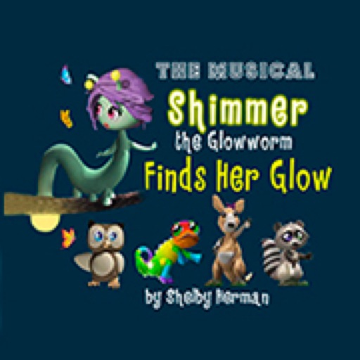 Shimmer the Glowworm - MUSICAL