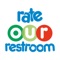 Now it is time to ask your customers; Rate our restroom